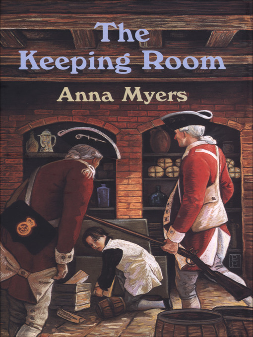 Title details for The Keeping Room by Anna Myers - Available
